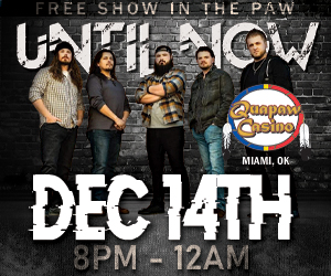 Quapaw Casino- Until Now Dec 24